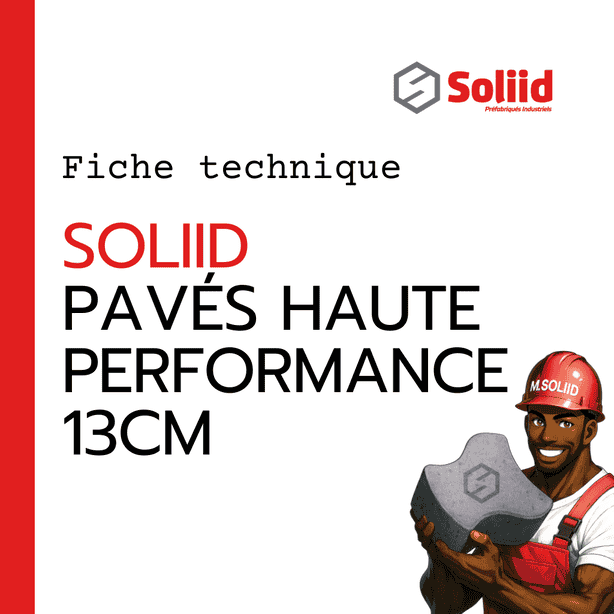 Fiche technique SOLIID Pavés Haute Performance 13cm